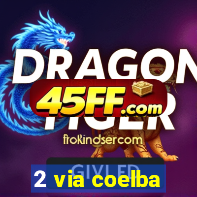 2 via coelba
